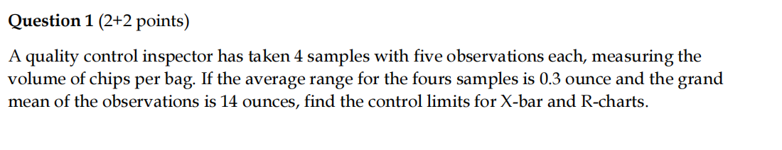  Question 1(2+2 points ) A quality control inspector has taken 4