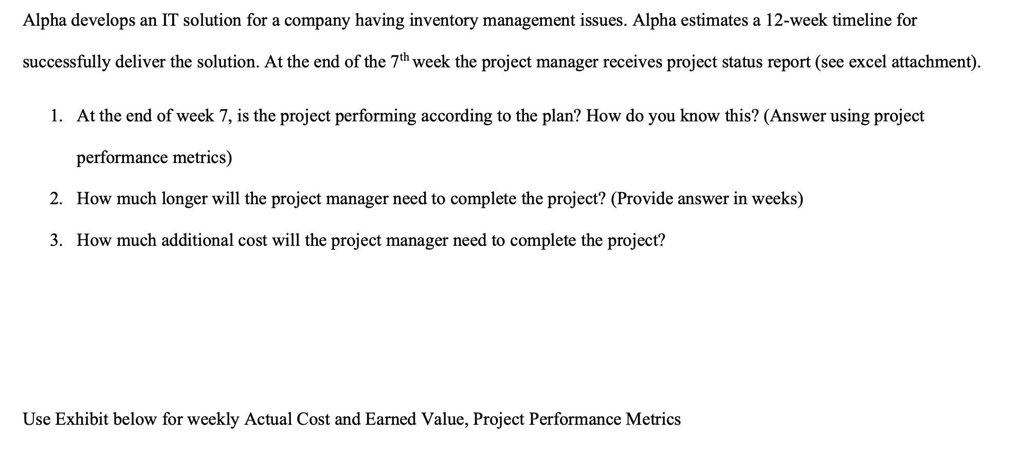 Answer these 3 questions based on data given on chart and keeping