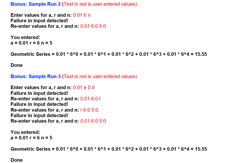 and determine the sum of a geometric series. Your program should prompt