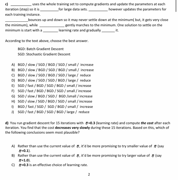 Machine Learning Question uses the whole training set to compute gradients and