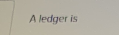  A ledger is