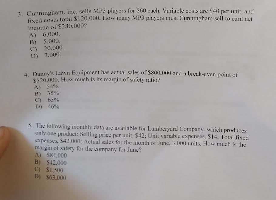  3 Cunningham, Inc. sells MP3 players for $60 each. Variable costs