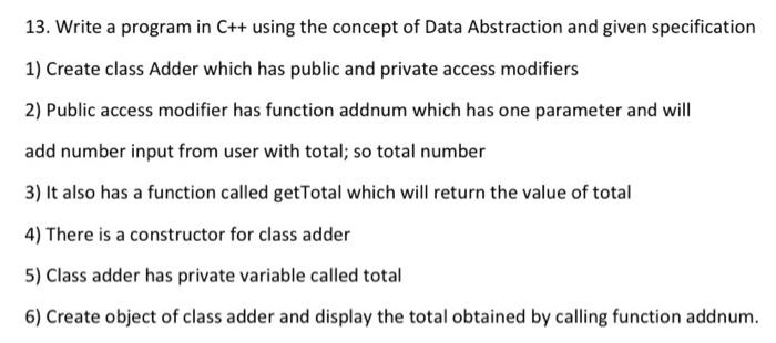  13. Write a program in C++ using the concept of Data