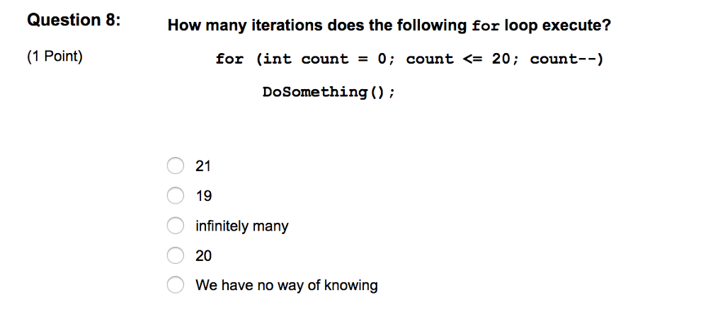  Question 8: How many iterations does the following for loop execute?