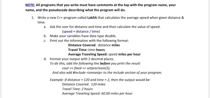  NOTE: All programs that you write must have comments at the