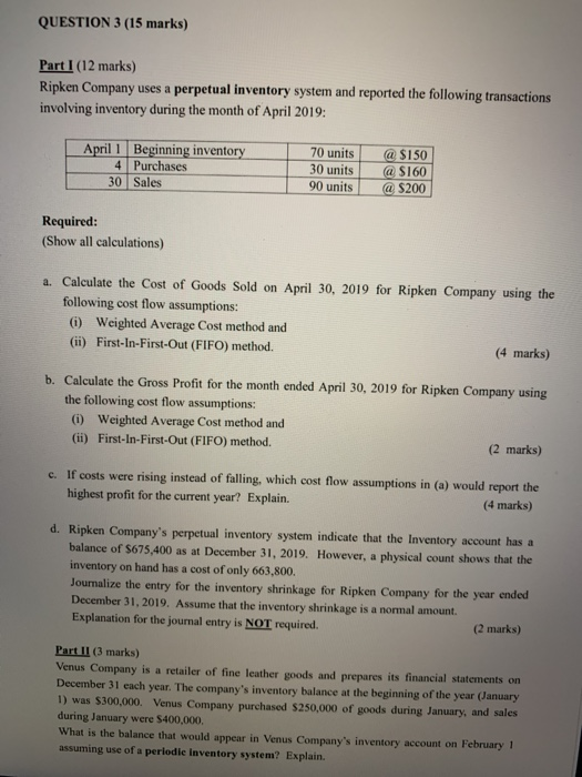  QUESTION 3 (15 marks) Part I (12 marks) Ripken Company uses