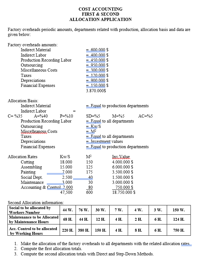 COST ACCOUNTING FIRST \& SECOND ALLOCATION APPLICATION Factory overheads periodic amounts,