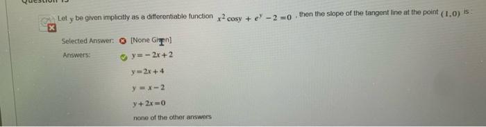 I need to see the work please! Let y be given implicitly