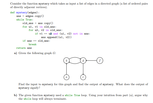  Consider the function mystery which takes as input a list of