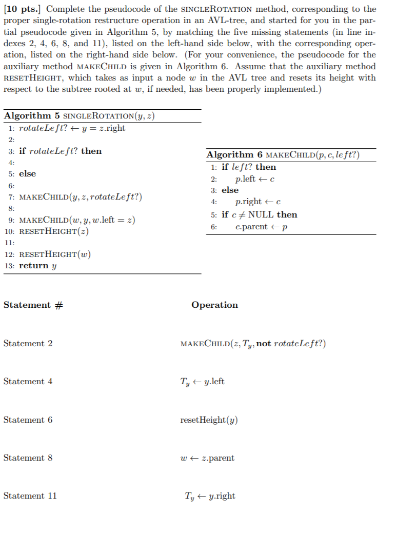  (10 pts.] Complete the pseudocode of the SINGLEROTATION method, corresponding to