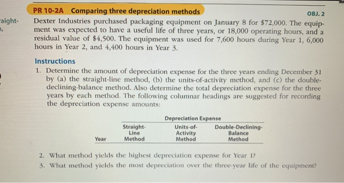  aight- PR 10-2A Comparing three depreciation methods OBJ. 2 Dexter Industries