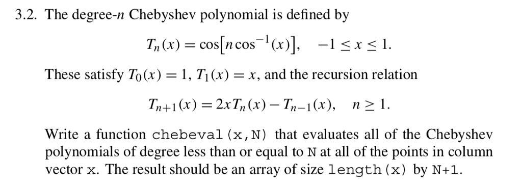 Help in MATLAB. 3.2. The degree-n Chebyshev polynomial is defined by These