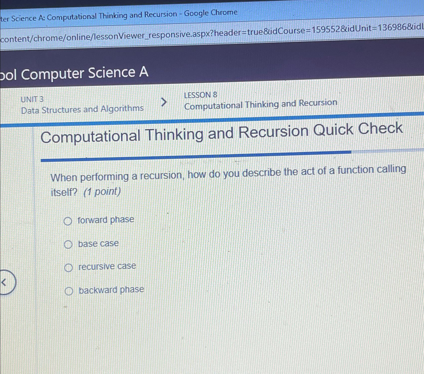  ter Science A: Computational Thinking and Recursion - Google Chrome content/chrome/online/lessonViewer_responsive.aspx?header=true&idCourse=159552&idUnit=1369868id