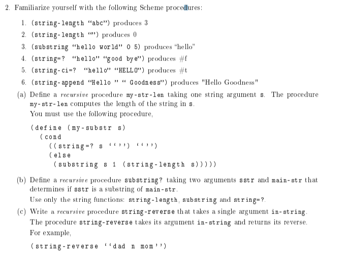 This question is to be solved in the coding language scheme. 2.