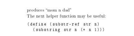 Familiarize yourself with the following Scheme procedures 1. (string-length "abc") produces 3