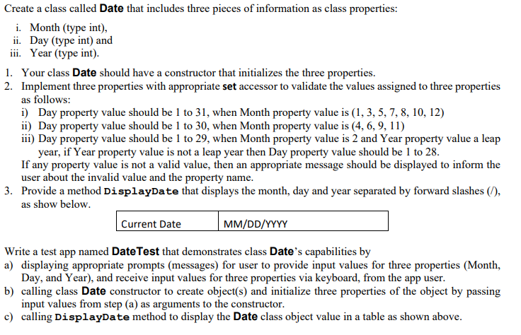 Create a class called Date that includes three pieces of information