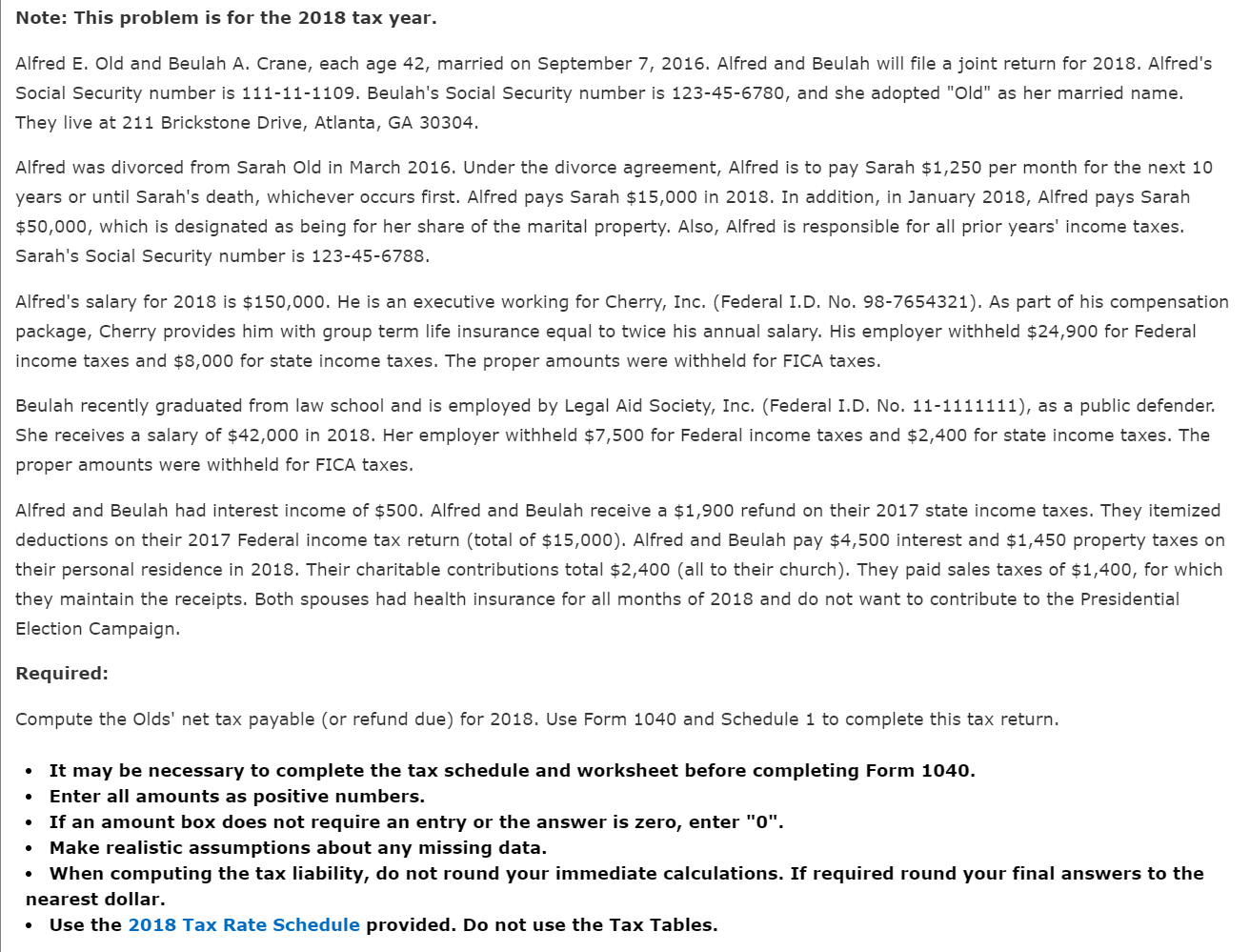 Note: This problem is for the 2018 tax year. Alfred E.