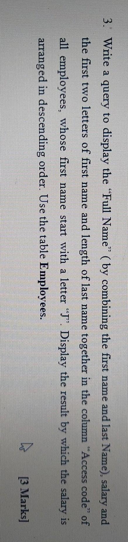  3. Write a query to display the Full Name" ( by