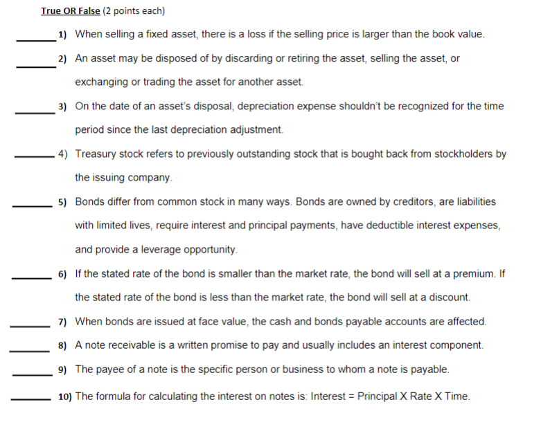  True OR False (2 points each) 1) When selling a fixed
