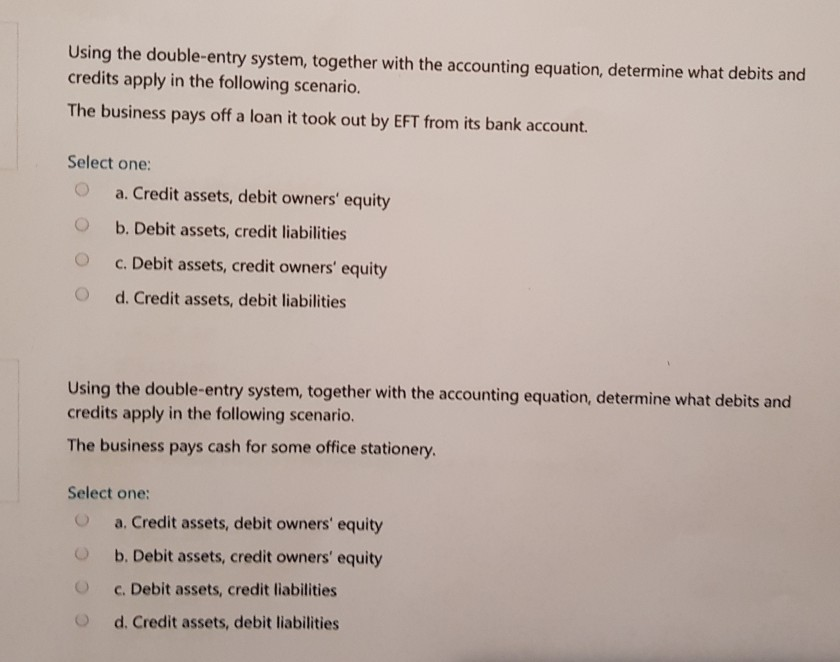  Using the double-entry system, together with the accounting equation, determine what