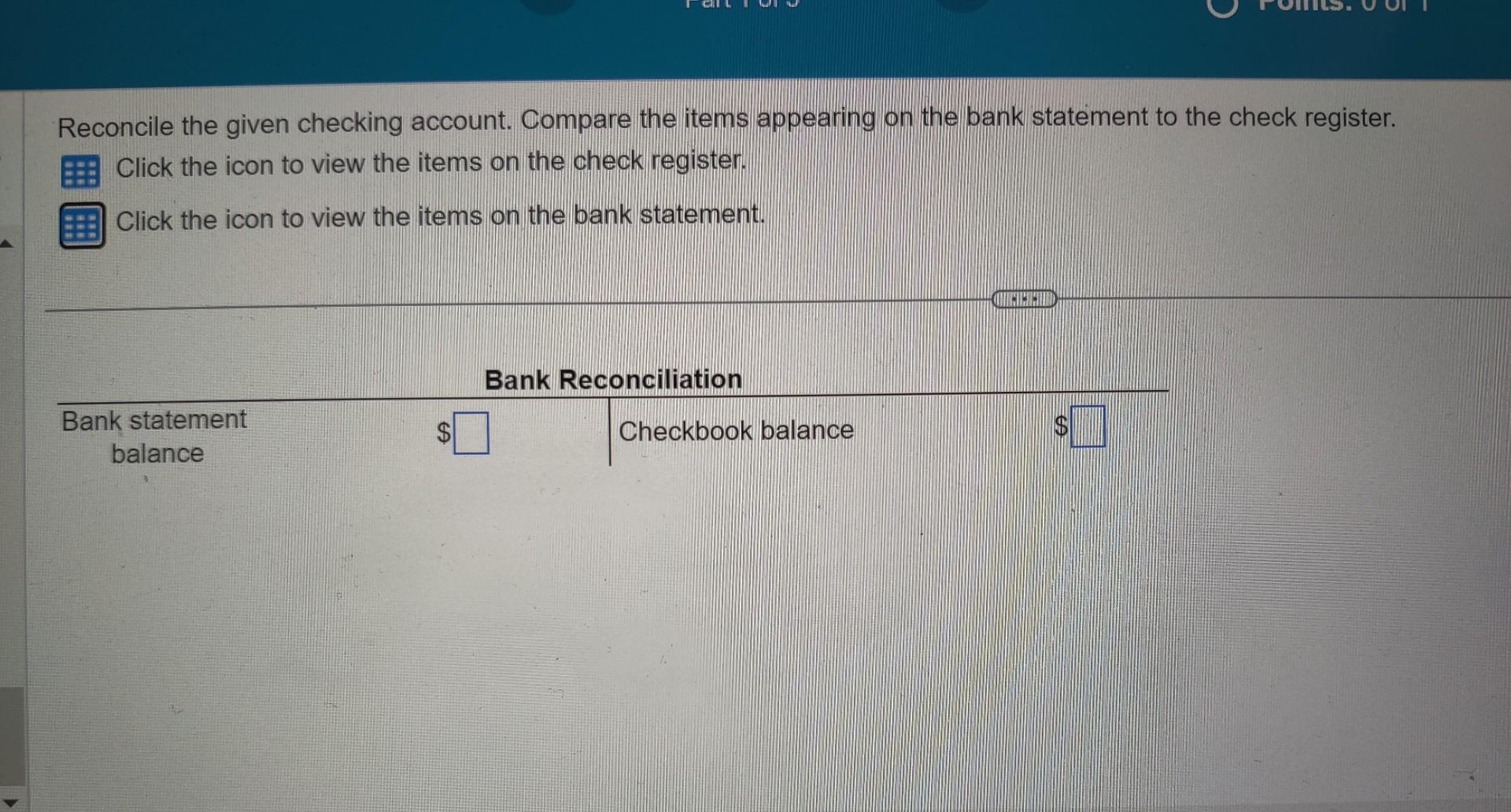  hello somebody can help you solve it. Reconcile the given checking