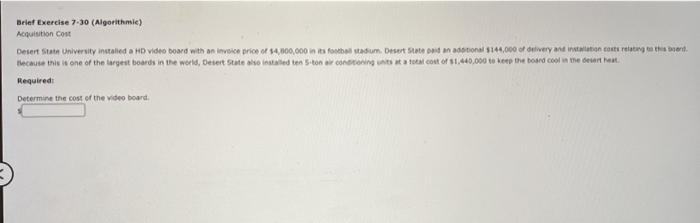  Belet Exercise 7-30 (Algorithmsie) Acquisition Cost Desert State University installed a