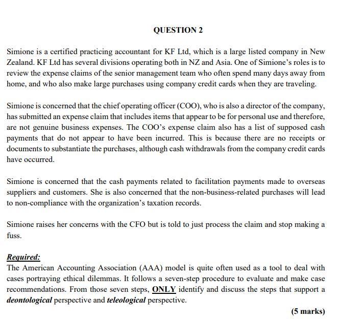 QUESTION 2 Simione is a certified practicing accountant for KF Ltd,