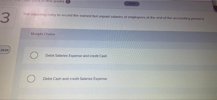  3 grade) The adjusting entry to record the earned but unpaid
