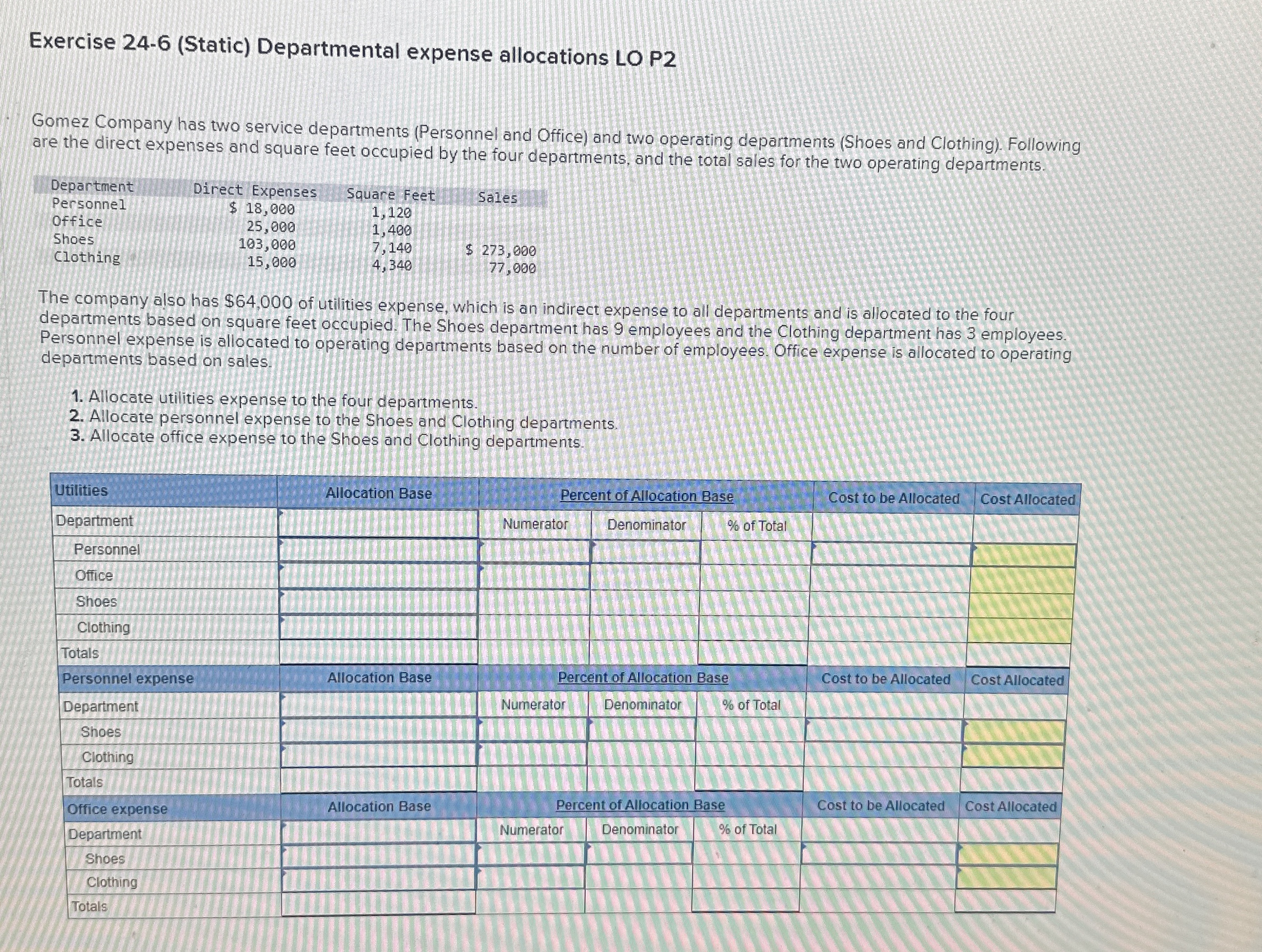  Exercise 24-6(Static) Departmental expense allocations LO P2 Gomez Company has two