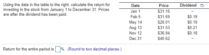  Dividend Using the data in the table to the right, calculate
