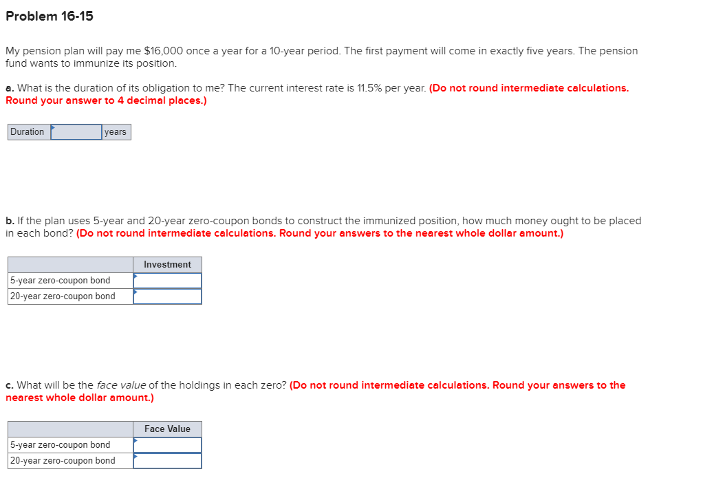  Problem 16-15 My pension plan will pay me $16,000 once a