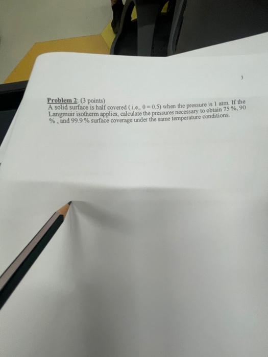  Problem 2: (3 points) A solid surface is half covered (i.e,