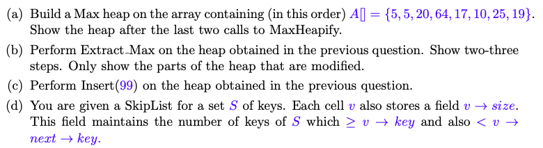 (a) Build a Max heap on the array containing in this