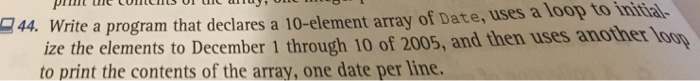  Array assignment Write a program that declares a 10-element array of