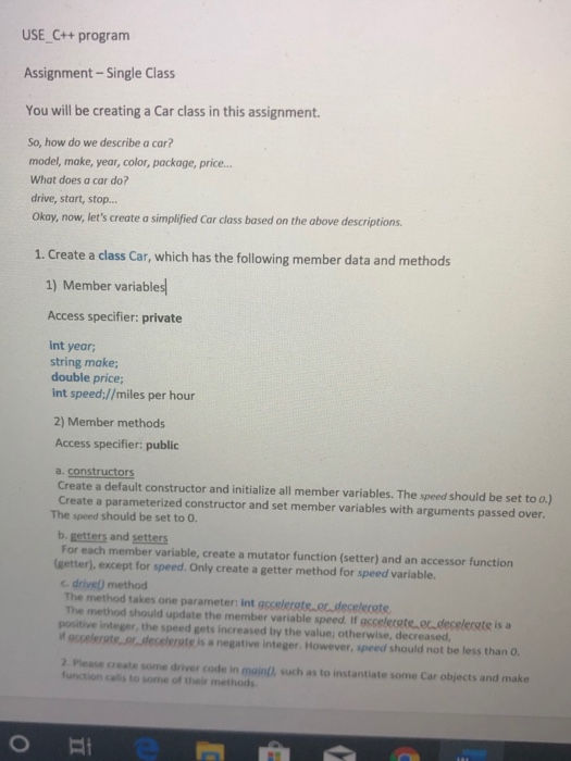  USE C++ program Assignment - Single Class You will be creating
