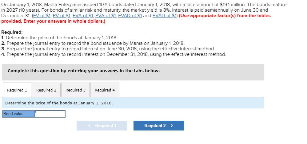  On January 1, 2018, Mania Enterprises issued 10% bonds dated January