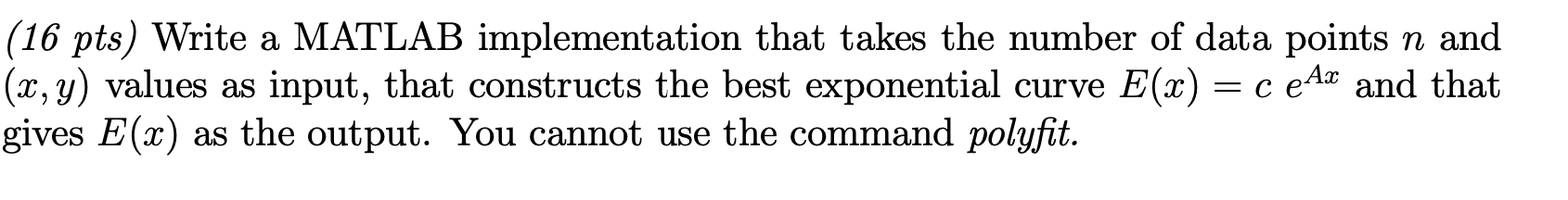  (16 pts) Write a MATLAB implementation that takes the number of
