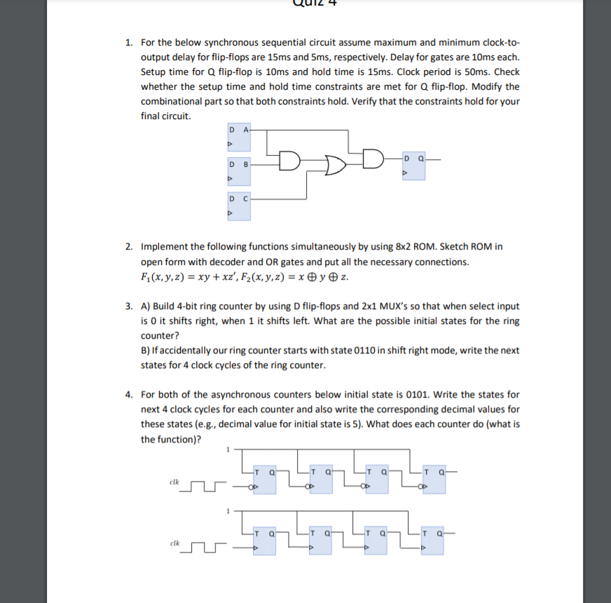 1. For the below synchronous sequential circuit assume maximum and minimum