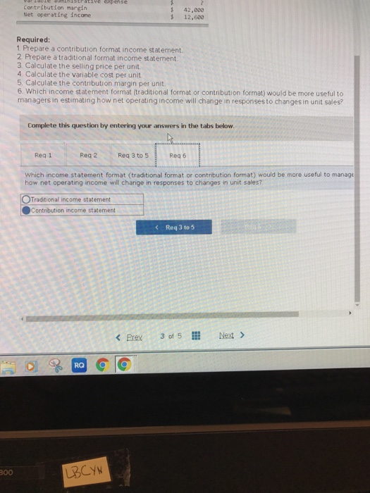 Fixed administrative expense Variable selling expense Variable administratve expense Contribution margin Net