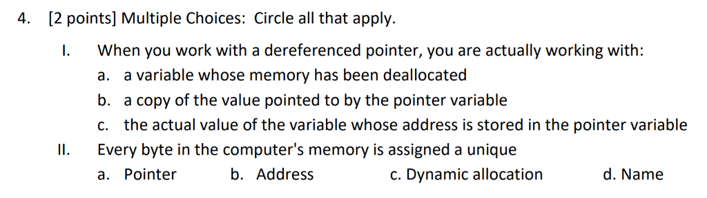  4. [2 points] Multiple Choices: Circle all that apply. I. When