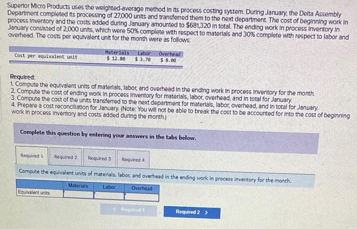  Superior Micro Products uses the welghted average method in its process
