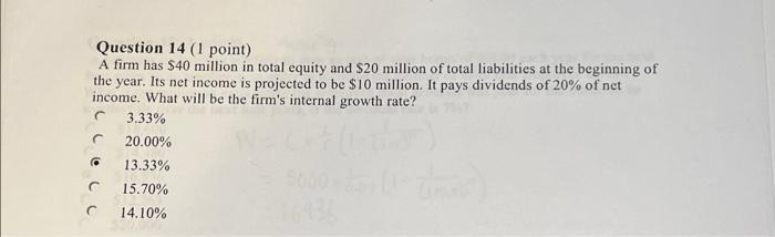 please explain how to get answer, use formula Question 14 (1 point)