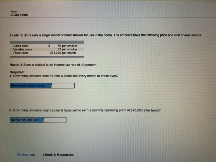  value: 20.00 points Hunter & Sons sells a single model of