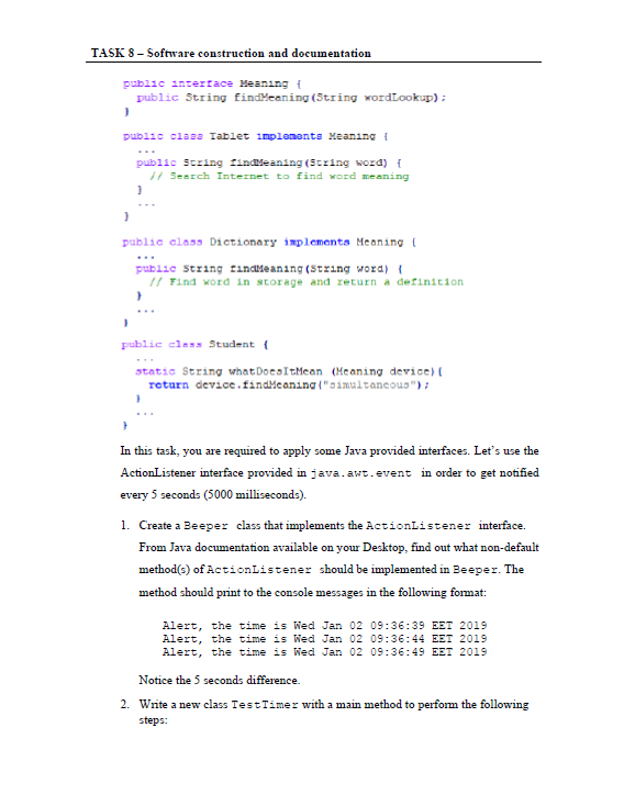 of a class using Java 8 new features. Question: An interface has