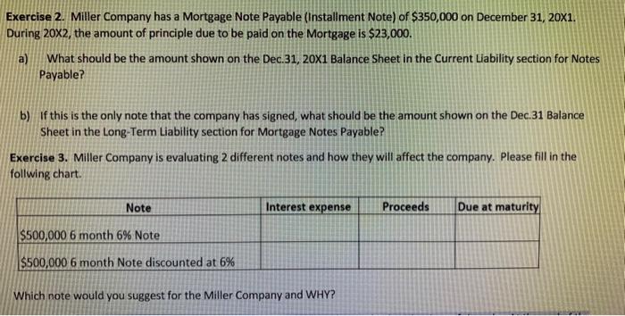 help with 2 and 3 please Exercise 2. Miller Company has a