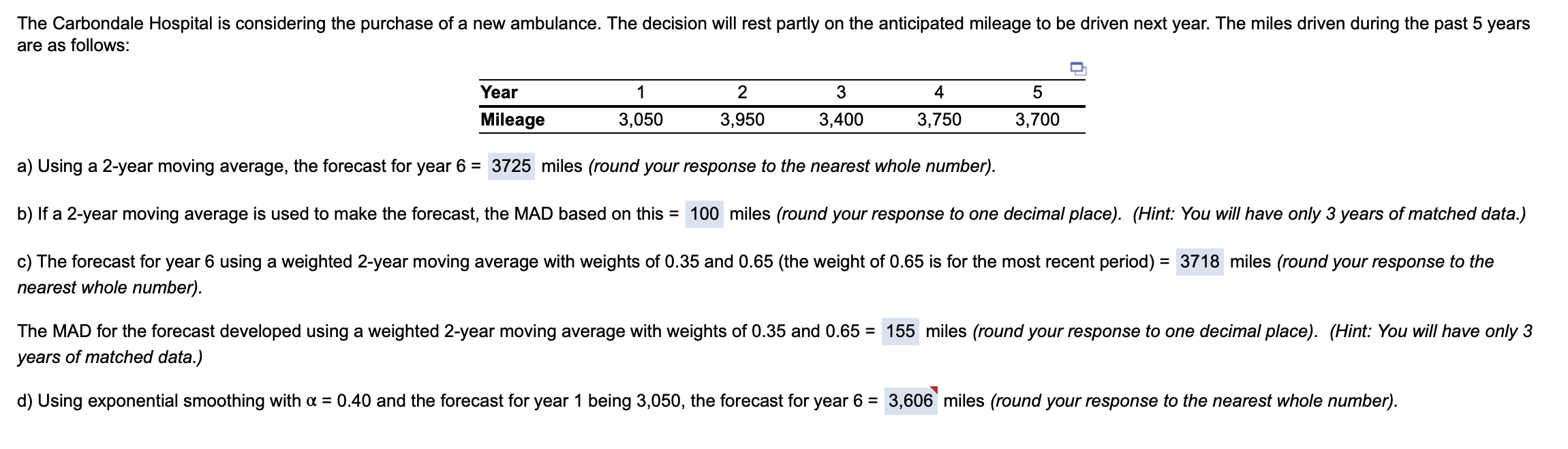 a) Using a 2-year moving average, the forecast for year 6=