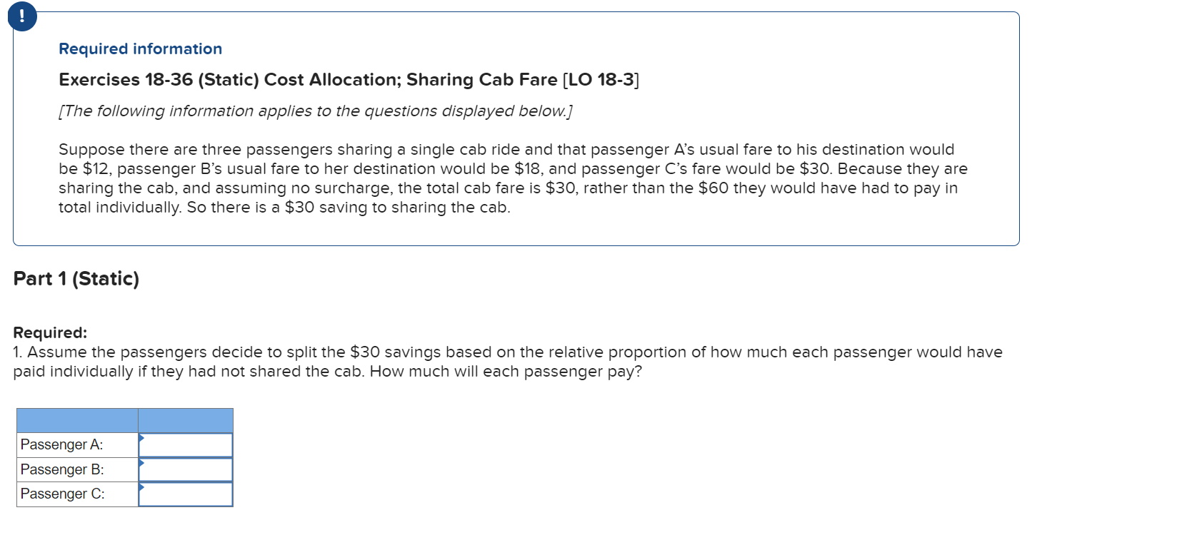 Required information Exercises 18-36 (Static) Cost Allocation; Sharing Cab Fare [LO