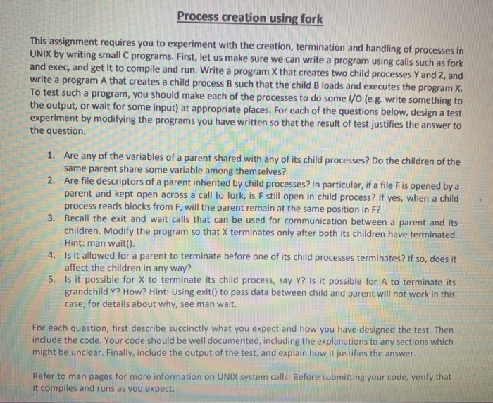  Process creation using fork This assignment requires you to experiment with