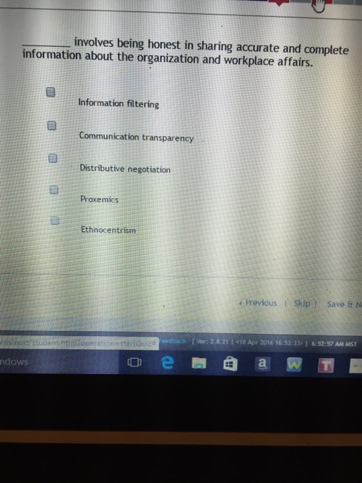  ______involves being honest in sharing accurate and complete information about the