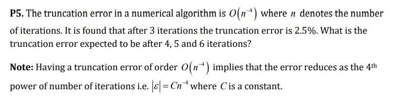  find C P5. The truncation error in a numerical algorithm is